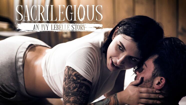 [PureTaboo] - Sacrilegious Hardcore - Ivy Lebelle Loves Rough Sex - Seth Gamble - Dick Chibbles - Ivy Lebelle - Vera King