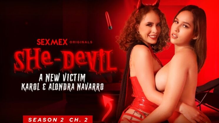 [SEXMEX] - She-Devil Season 2 - Chapter 1: Fresh Meat - Alondra - Karol Jaramillo