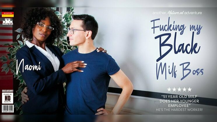 [Mature.nl] - Office sex - Naomi, the 51yo black boss, gets fucked hard by Max - Naomi - Max
