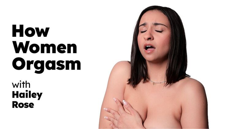 [AdultTimePilots] - Hailey Rose - How She Orgasms with Fingers & Moans - Hailey Rose