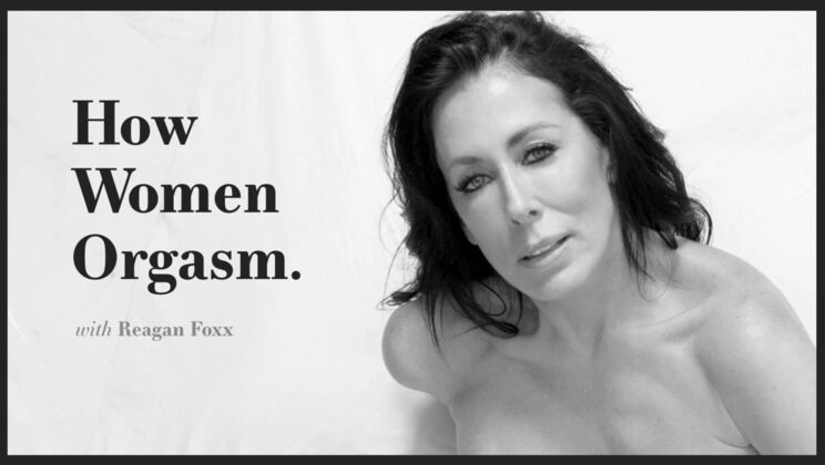 [AdultTimePilots] - Reagan Foxx: Orgasms, Unleashed - Reagan Foxx