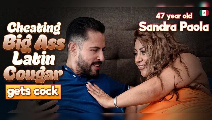 [Mature.nl] - Spanish Cougar Big Ass Riding and Reverse Cowgirl with Young Cock - Sandra Paola - El Tigre Salcido